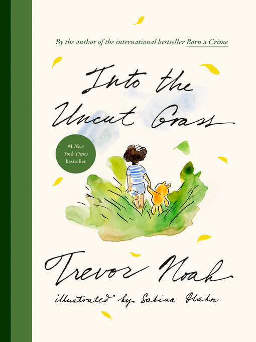 Title details for Into the Uncut Grass by Trevor Noah - Available